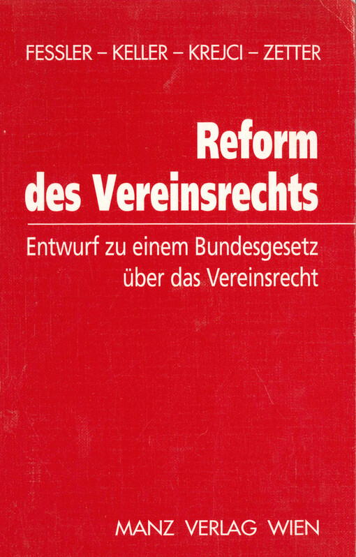 Reform des Vereinsrechts : der mit Erläuterungen versehene, von der interministerellen Arbeitsgruppe 