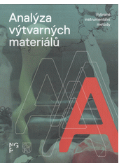 Analýza výtvarných materiálů : vybrané instrumentální metody  (odkaz v elektronickém katalogu)