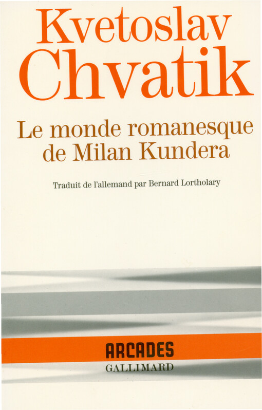monde romanesque de Milan Kundera