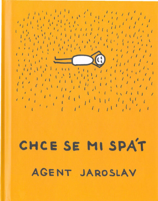 Chce se mi spát : agent Jaroslav
