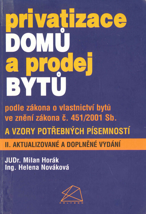 Privatizace domů a prodej bytů podle zákona o vlastnictví bytů ve znění zákona č. 451/2001 Sb. a vzory potřebných písemností