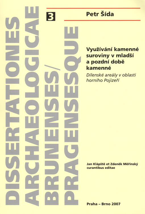Využívání kamenné suroviny v mladší a pozdní době kamenné : dílenské areály v oblasti horního Pojizeří
