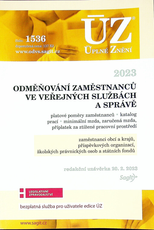 Odměňování zaměstnanců ve veřejných službách a správě 2023 : platové poměry zaměstnanců, katalog prací, minimální mzda, zaručená mzda, příplatek za ztížené pracovní prostředí, zaměstnanci obcí a krajů, příspěvkových organizací, školských právnických osob a státních fondů : redakční uzávěrka 20.2.2023