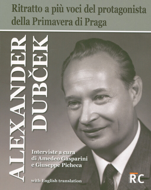 Alexander Dubček - ritratto a più voci del protagonista della Primavera di Praga