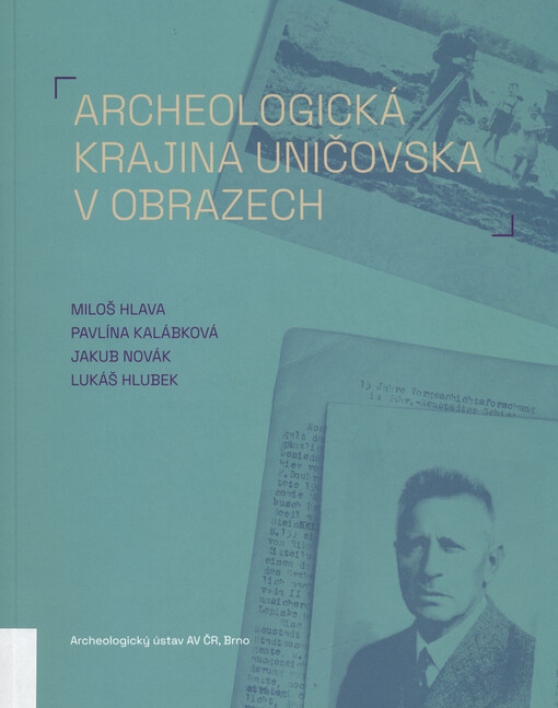 Archeologická krajina Uničovska v obrazech