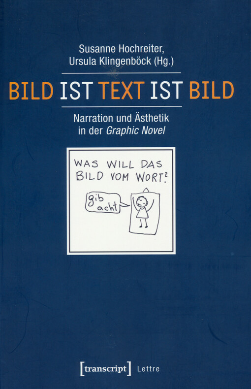 Bild ist Text ist Bild : Narration und Ästhetik in der Graphic Novel
