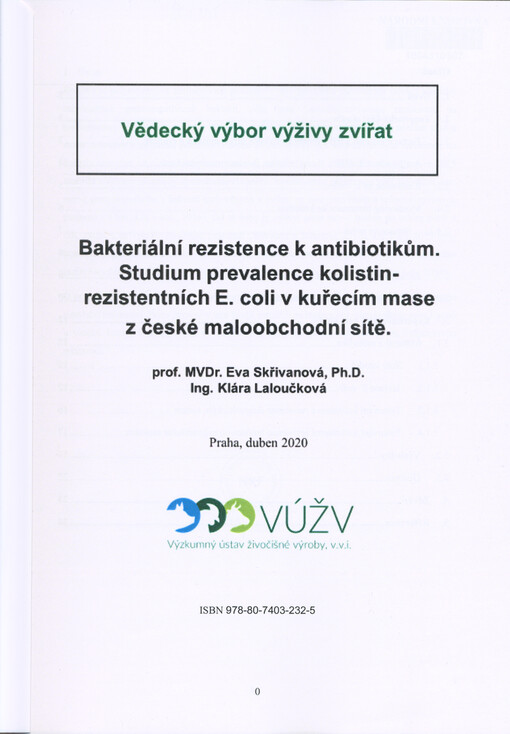 Bakteriální rezistence k antibiotikům : studium prevalence kolistin-rezistentních E. coli v kuřecím mase z české maloobchodní sítě