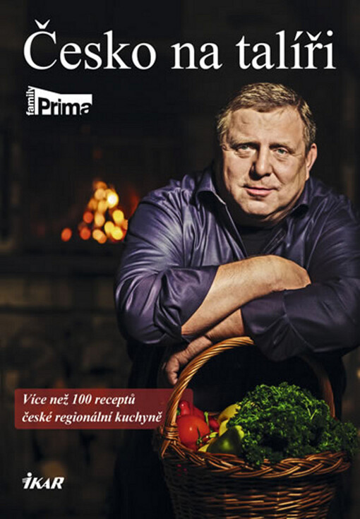 Česko na talíři :více než 100 receptů české regionální kuchyně a několik mezinárodních specialit VIP hostů