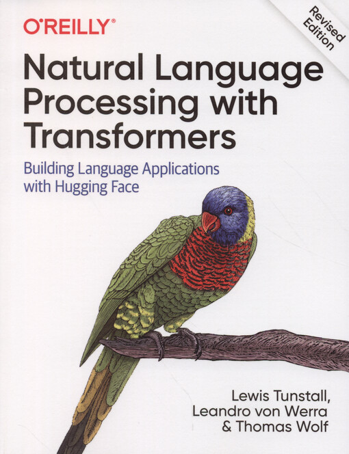 Natural language processing with Transformers : building language applications with Hugging Face