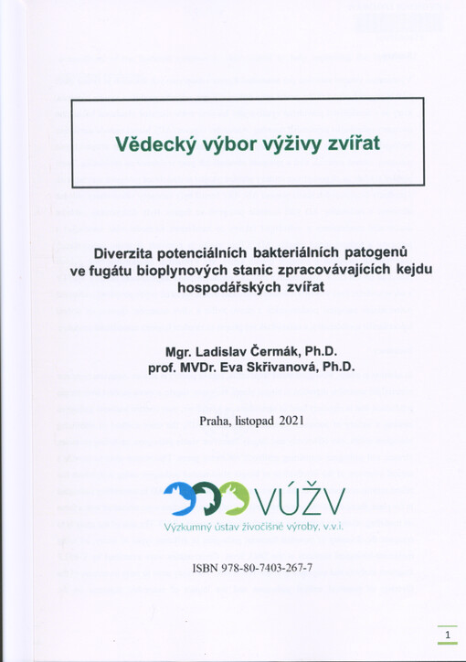 Diverzita potenciálních bakteriálních patogenů ve fugátu bioplynových stanic zpracovávajících kejdu hospodářských zvířat