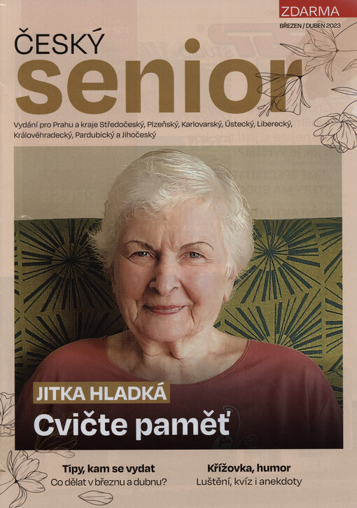 Český senior : vydání pro Prahu a kraje Středočeský, Plzeňský, Karlovarský, Ústecký, Liberecký, Královéhradecký, Pardubický a Jihočeský