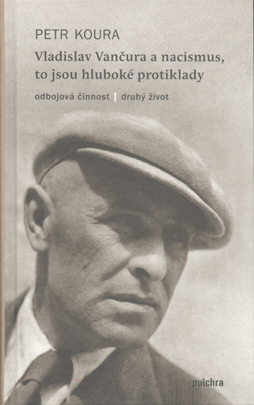 Vladislav Vančura a nacismus, to jsou hluboké protiklady : odbojová činnost : druhý život