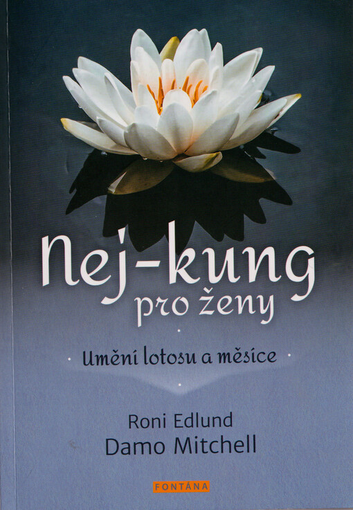 Nej-kung pro ženy : umění lotosu a měsíce