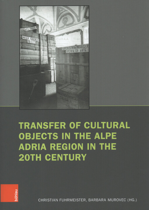 Transfer of cultural objects in the Alpe Adria Region in the 20th century