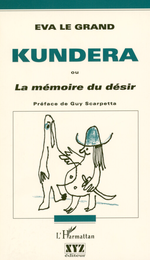 Kundera, ou, La mémoire du désir