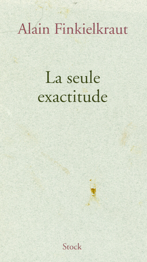 La seule exactitude