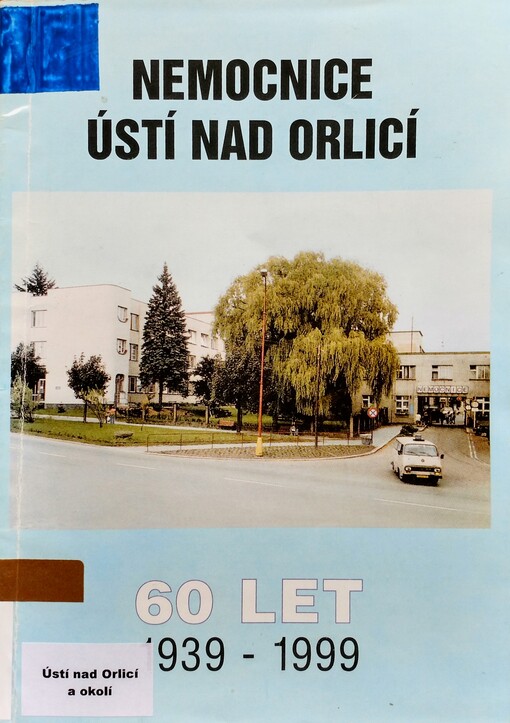 60 let Nemocnice Ústí nad Orlicí : 1939-1999 / 