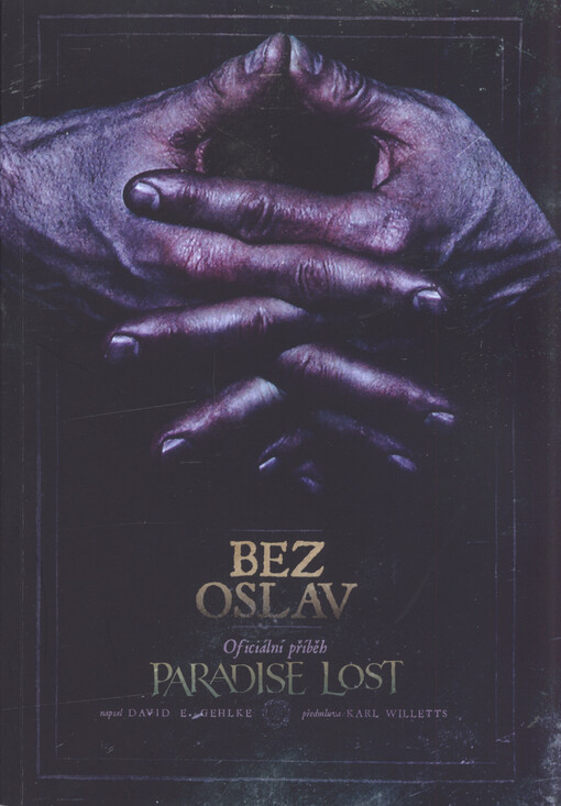 Bez oslav : oficiální příběh Paradise Lost