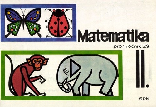 Matematika pro 1. ročník ZŠ :Pracovní sešit.[Část] 2