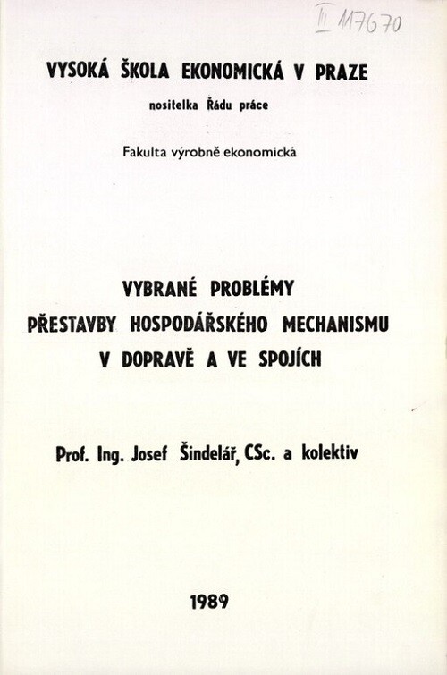 Vybrané problémy přestavby hospodářského mechanismu v dopravě a ve spojích :Určeno pro stud. fak. výrobně ekon.