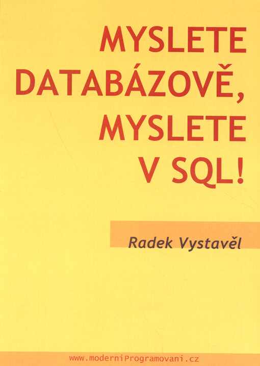 Myslete databázově, myslete v SQL!