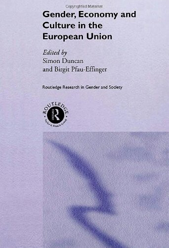 Gender, Economy and Culture in the European Union (Routledge Research in Gender and Society)