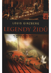 Legendy Židů = Agadot ha-jehudim. 3  (odkaz v elektronickém katalogu)