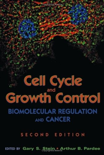 Cell Cycle and Growth Control: Biomolecular Regulation and Cancer, 2nd Edition