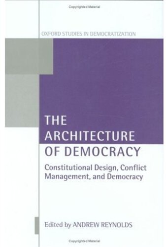 The architecture of democracy : constitutional design, conflict management and democracy