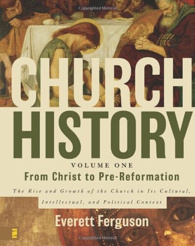Church history. Volume one, From Christ to pre-Reformation