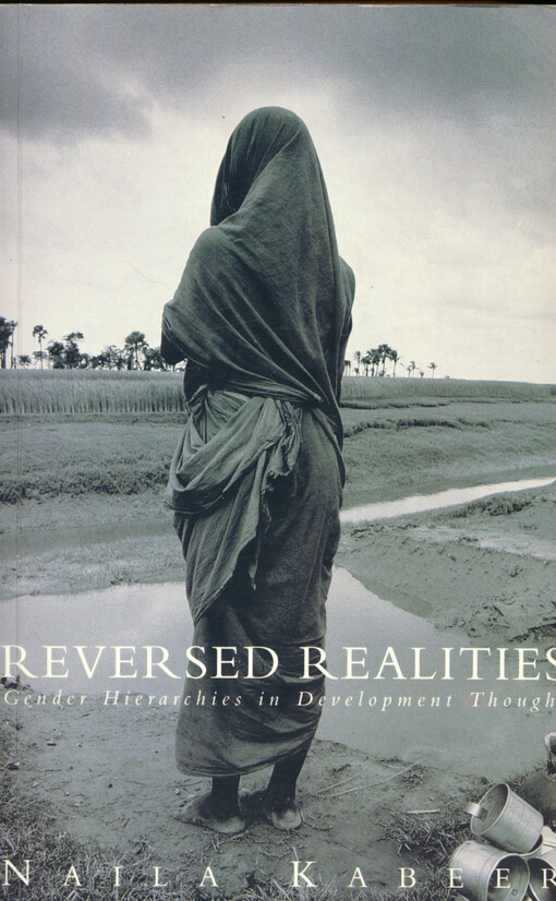 Reversed realities : gender hierarchies in development thought