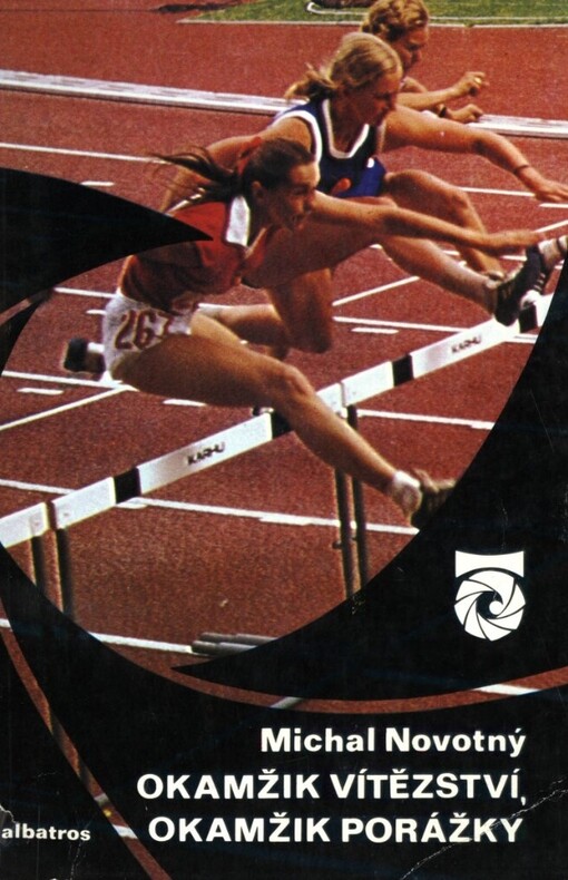 Okamžik vítězství, okamžik porážky :o atletech a o atletice