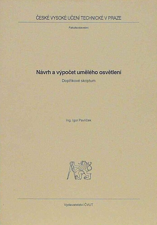 Návrh a výpočet umělého osvětlení :doplňkové skriptum
