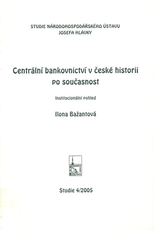 Centrální bankovnictví v české historii po současnost : institucionální pohled