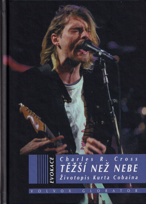 Těžší než nebe : životopis Kurta Cobaina