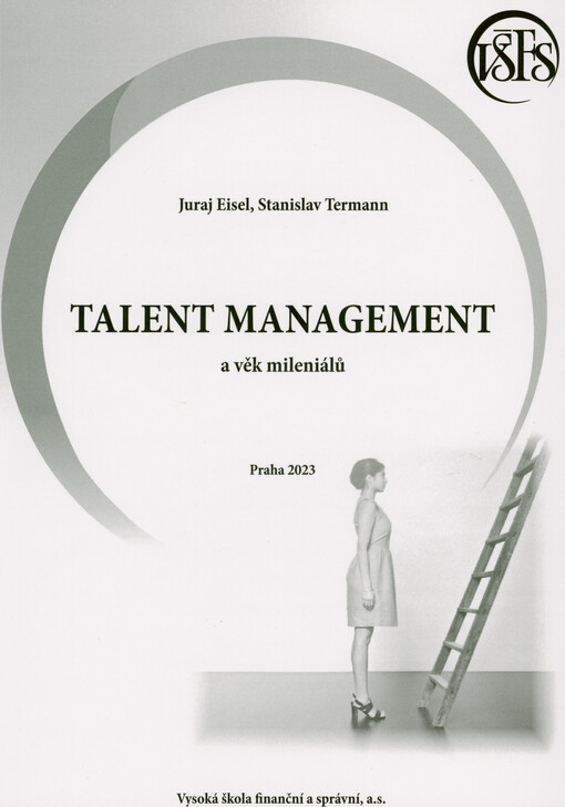 Talent management a věk mileniálů : (učební text - teoretický základ, příklady a návody)
