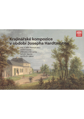 Krajinářské kompozice v období Josepha Hardtmutha  (odkaz v elektronickém katalogu)