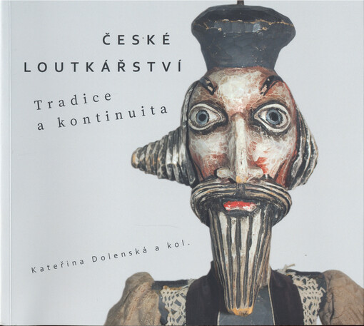 České loutkářství : tradice a kontinuita