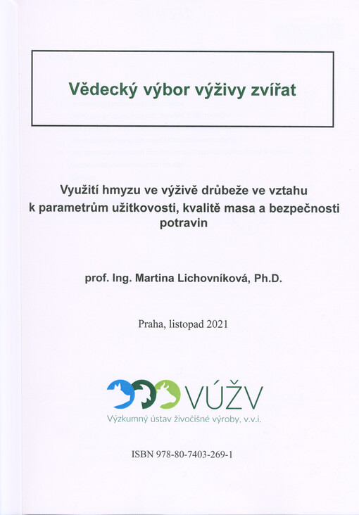 Využití hmyzu ve výživě drůbeže ve vztahu k parametrům užitkovosti, kvalitě masa a bezpečnosti potravin