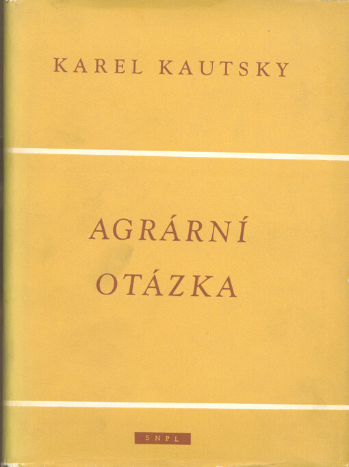 Agrární otázka : přehled tendencí moderního zemědělství a agrární politika sociální demokracie