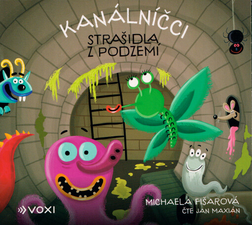 Kanálníčci : strašidla z podzemí