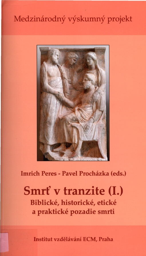 Smrť v tranzite. I., Biblické, historické, etické a praktické pozadie smrti
