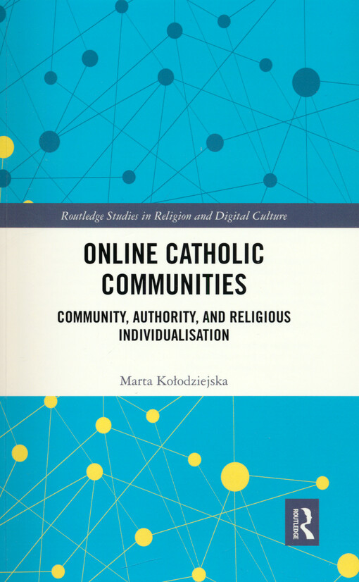 Online catholic communities : community, authority, and religious