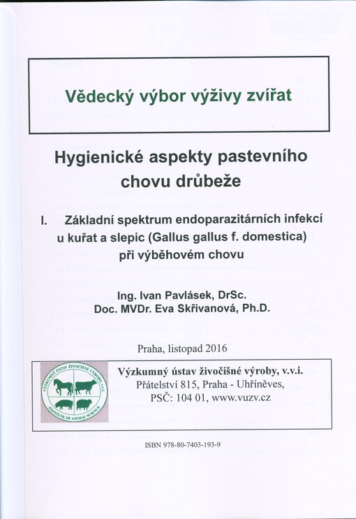 Hygienické aspekty pastevního chovu drůbeže. I., Základní spektrum endoparazitárních infekcí u kuřat a slepic (Gallus gallus f. domestica) při výběhovém chovu