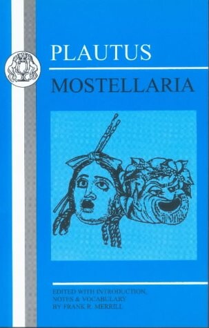 Plautus: Mostellaria (Bristol Classical Press Latin Texts) (English and Latin Edition)