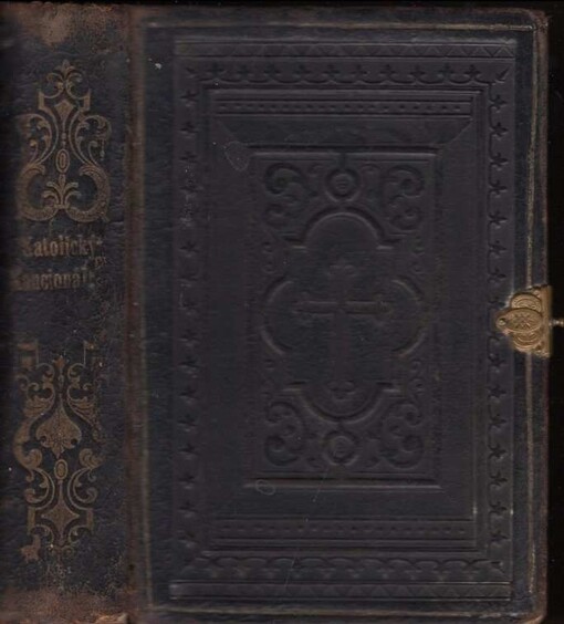 Katolický kancyonál k wzdělánj a roznjcenj skutečné, weřegné y domácý pobožnosti