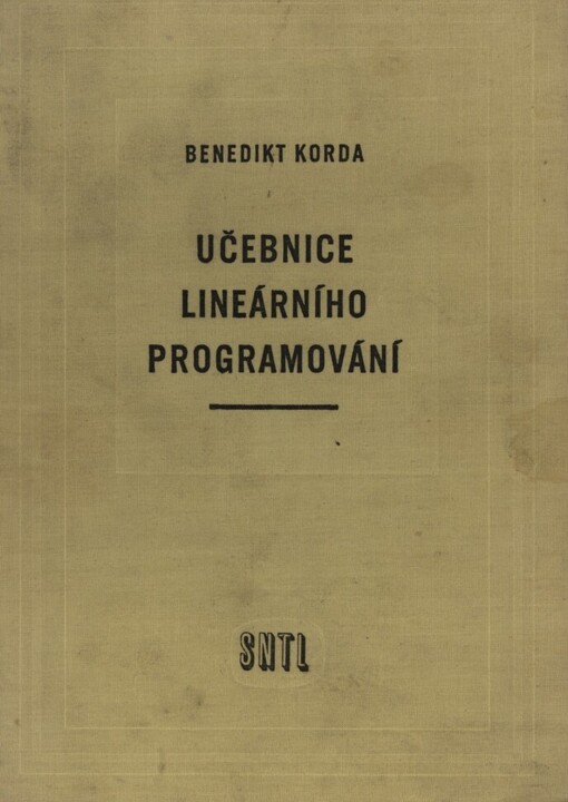 Učebnice lineárního programování :Určeno stud. vys. škol a hosp. pracovníkům