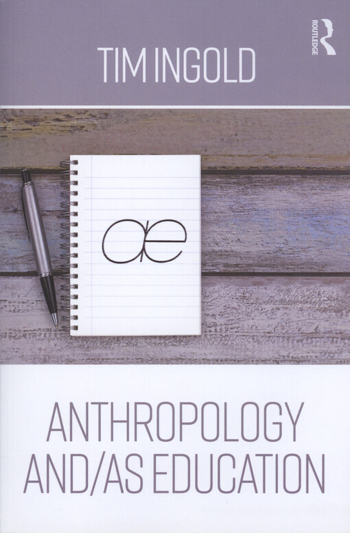 Anthropology and/as education