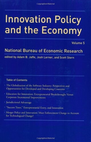 Innovation Policy and the Economy (NBER Innovation Policy and the Economy) (Volume 5)