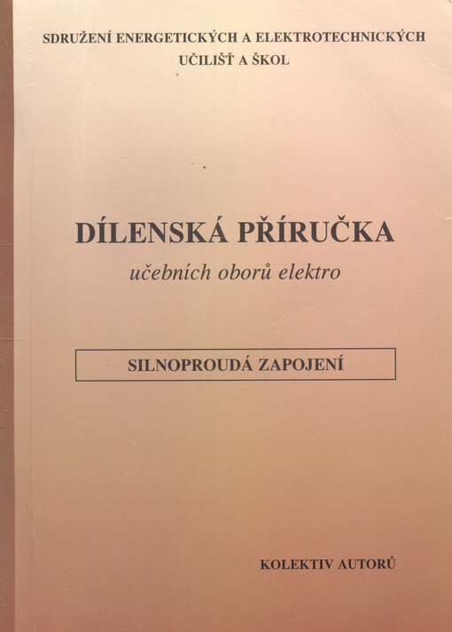 Dílenská příručka učebních oborů elektro : [silnoproudá zapojení]